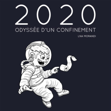 2020, Odyssée d’un confinement
